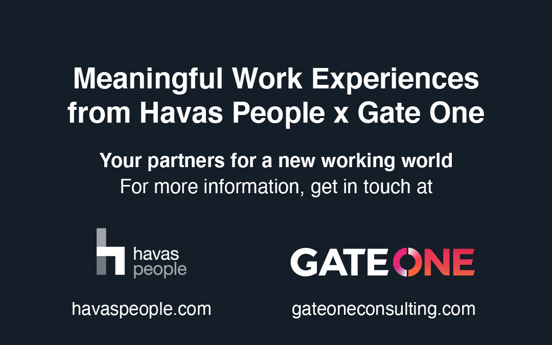 Meaningful Work Experiences from Havas People x Gate One