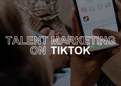 PLATFORM DEEP DIVE – TIKTOK for Early Careers Talent Marketing